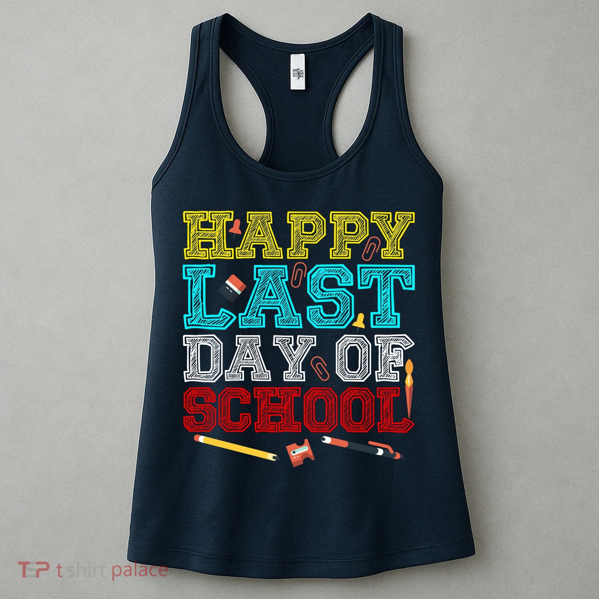 Happy Last Day Of School Pencil Women's Tank Top