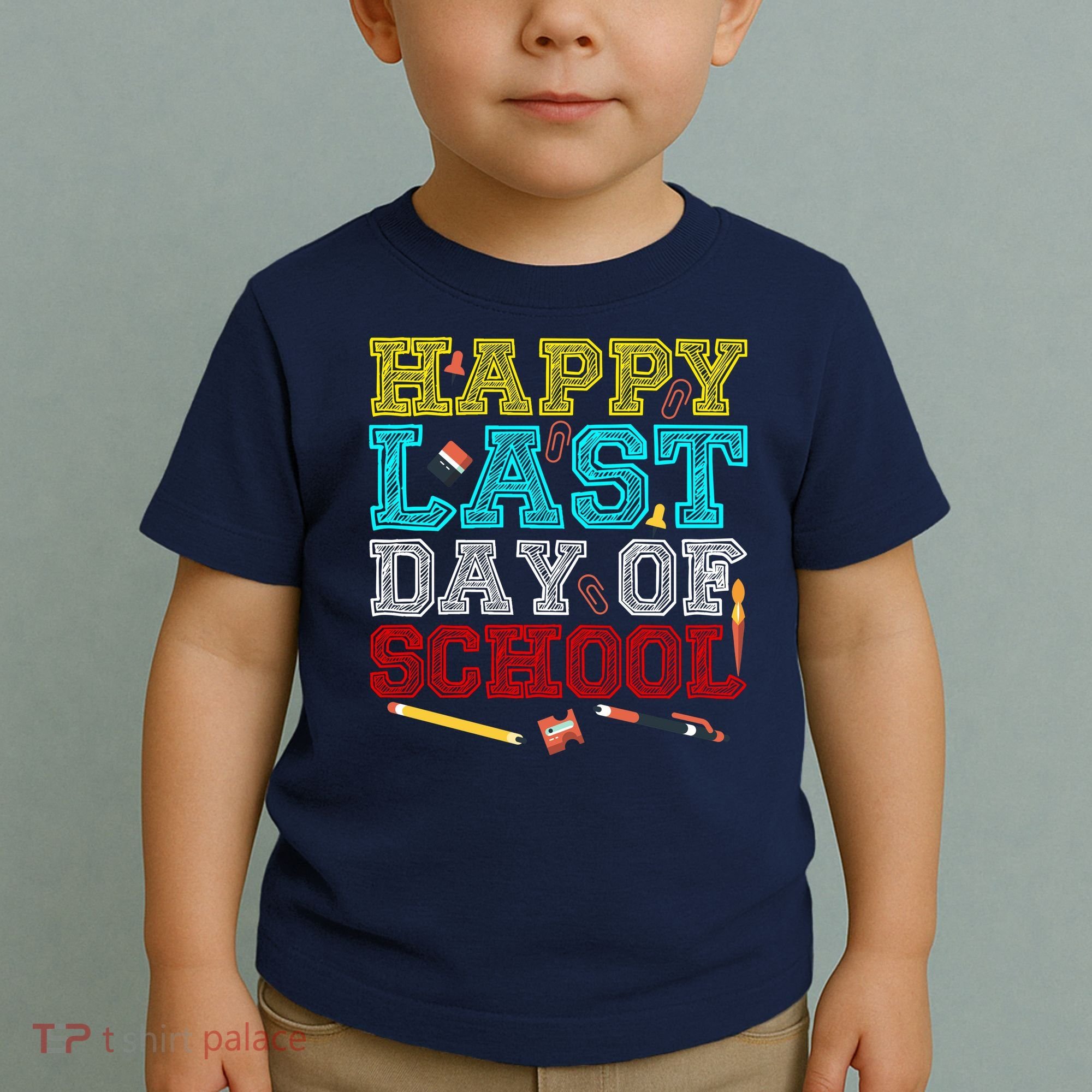 Happy Last Day Of School Pencil Toddler T-Shirt