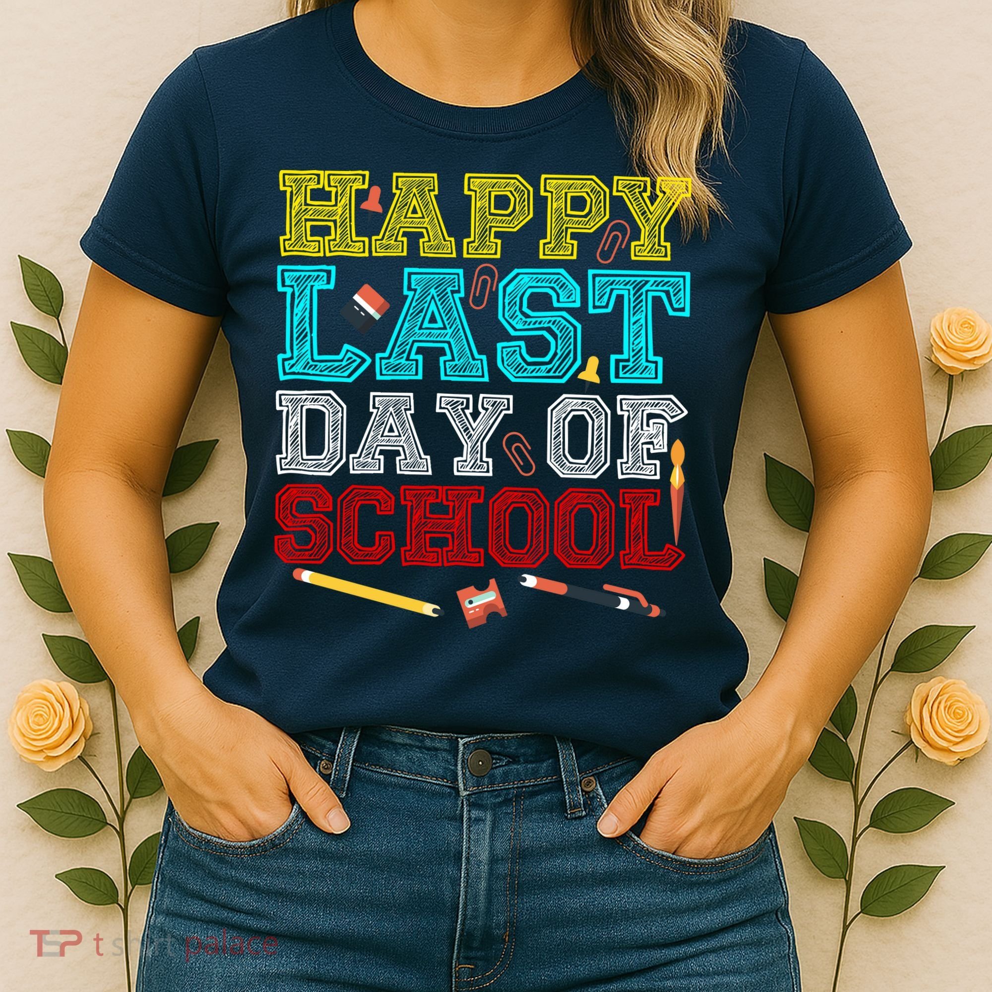 Happy Last Day Of School Pencil Women's T-Shirt