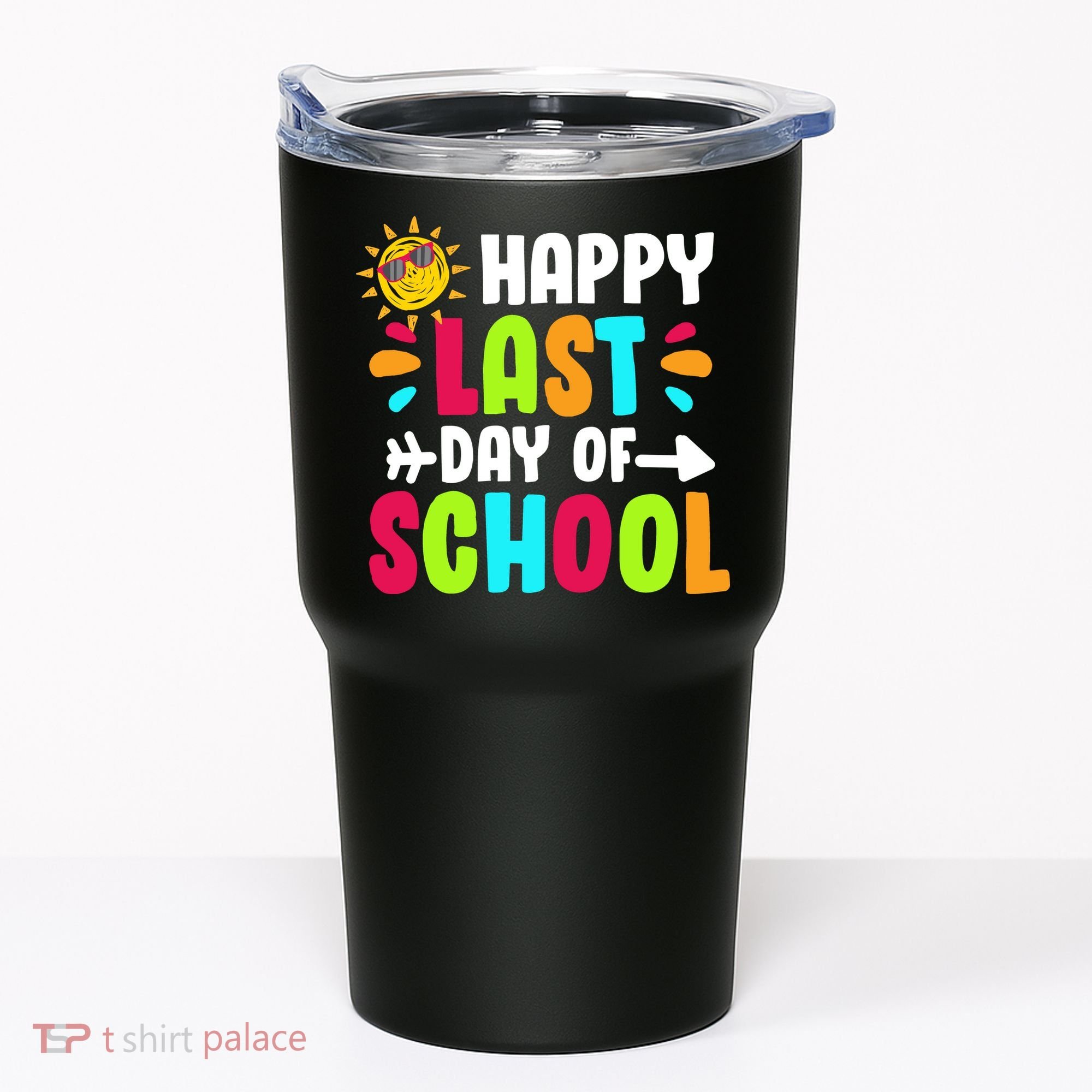 Happy Last Day Of School Sun Tumbler