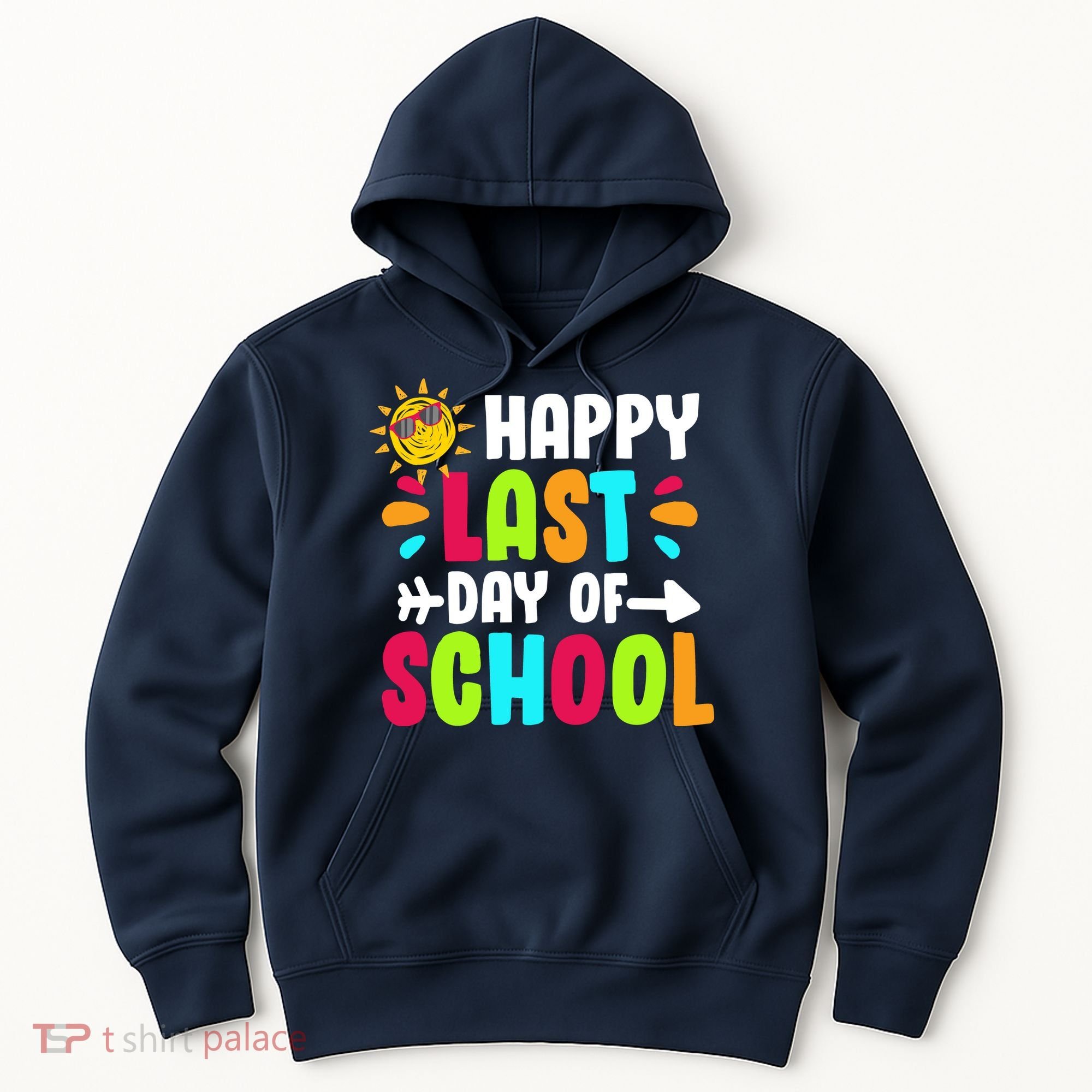 Happy Last Day Of School Sun Hoodie