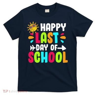 Happy Last Day Of School Sun T-Shirt