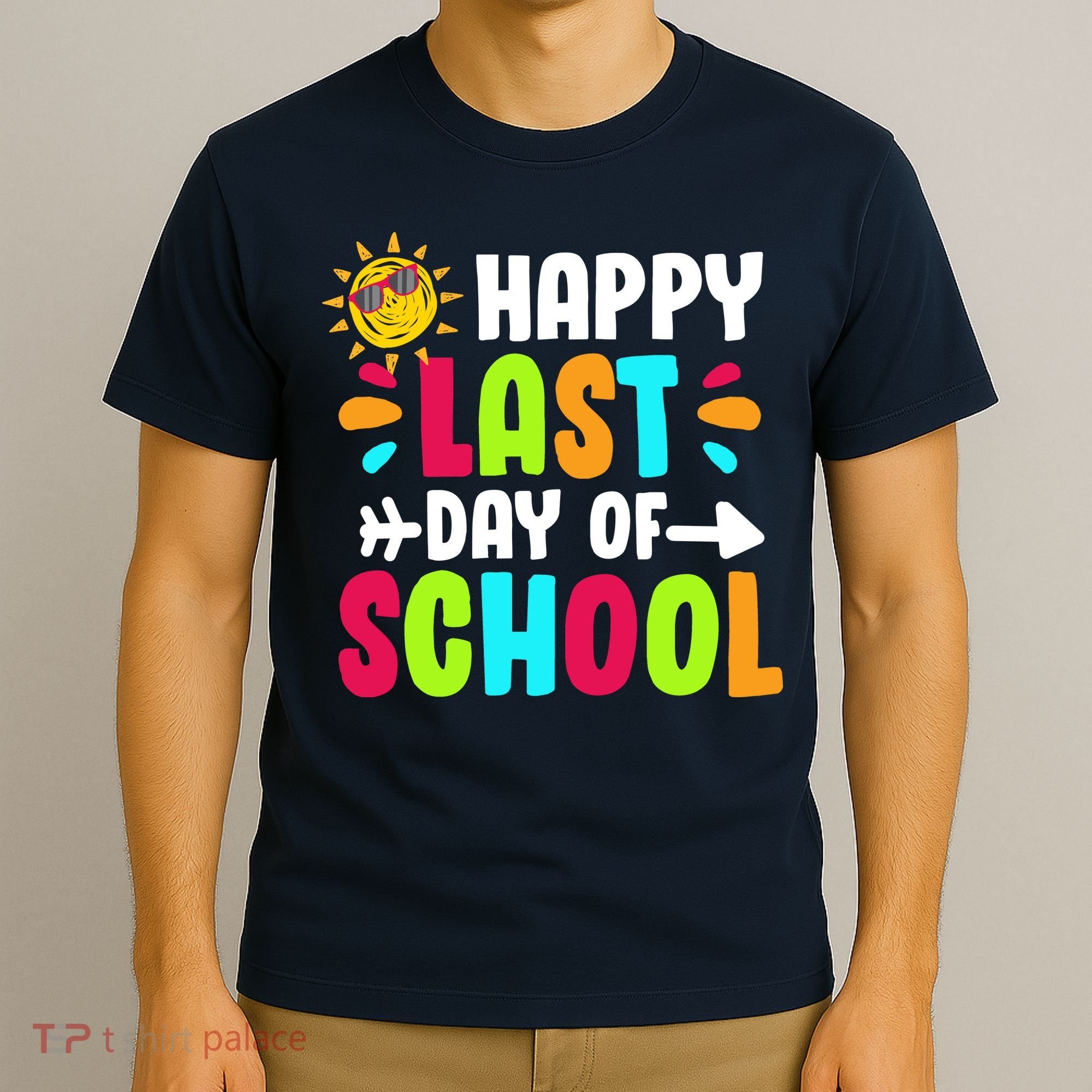 Happy Last Day Of School Sun T-Shirt