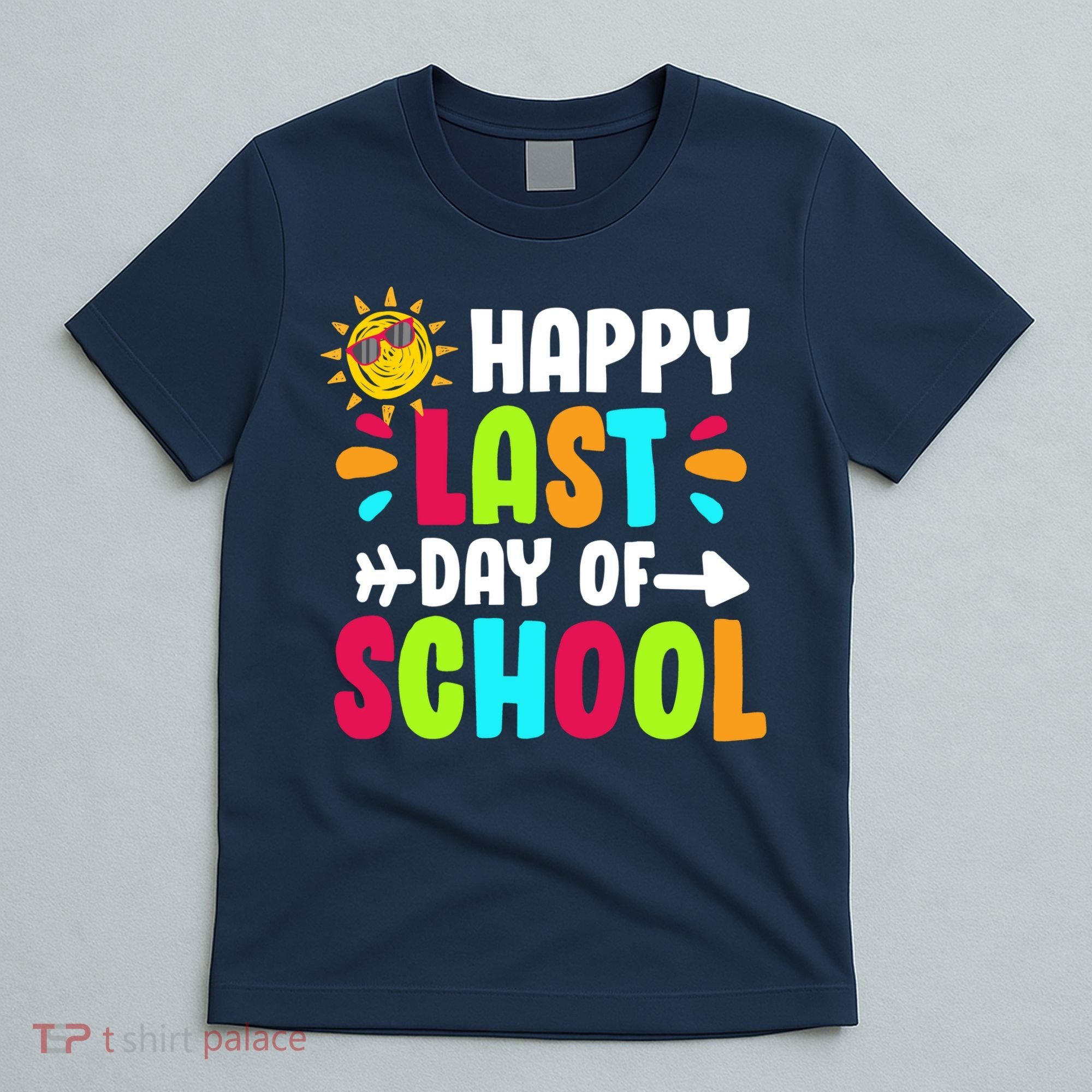 Happy Last Day Of School Sun T-Shirt