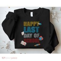 Happy Last Day Of School Supplies Sweatshirt thumb 2