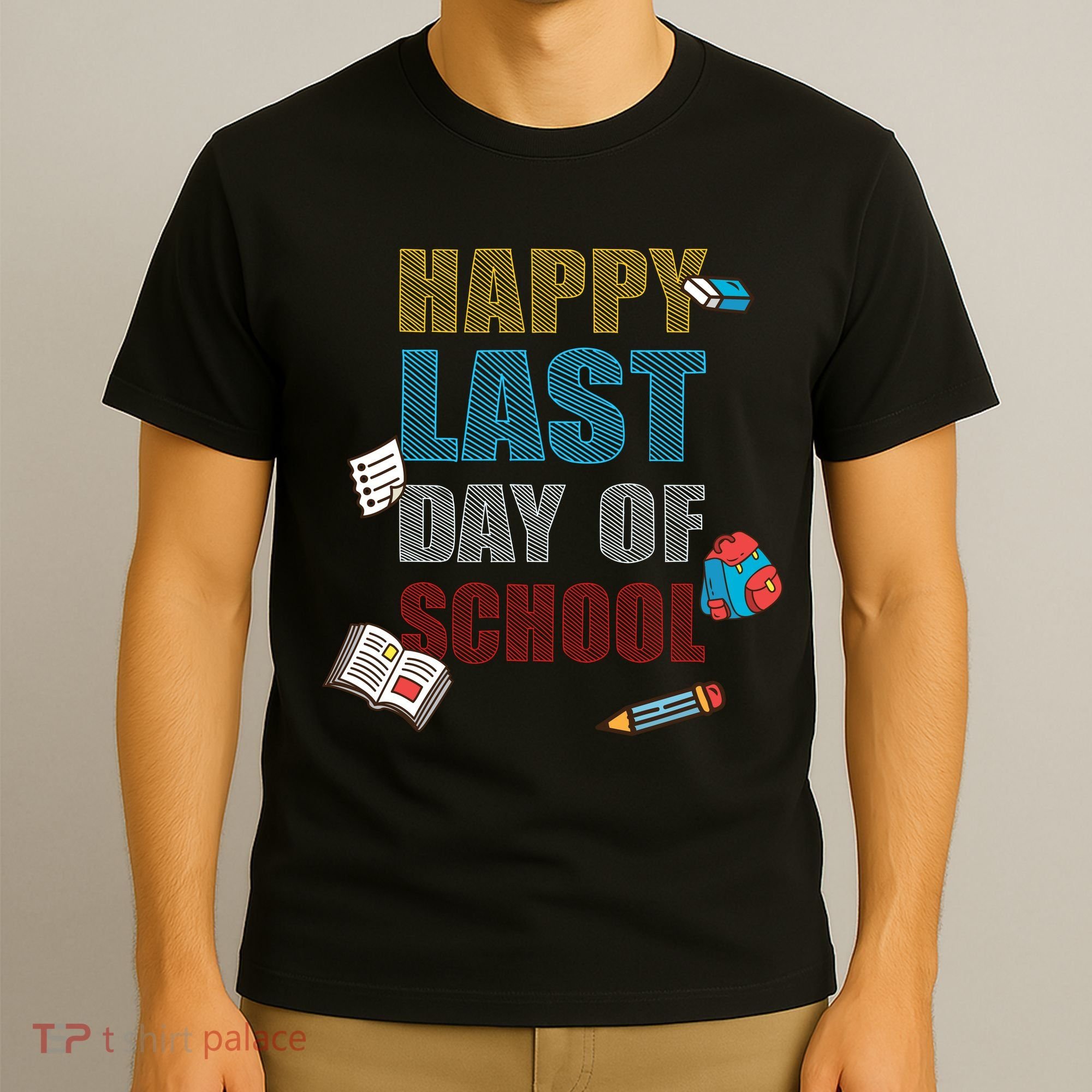 Happy Last Day Of School Supplies T-Shirt