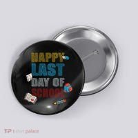 Happy Last Day Of School Supplies Button thumb 0