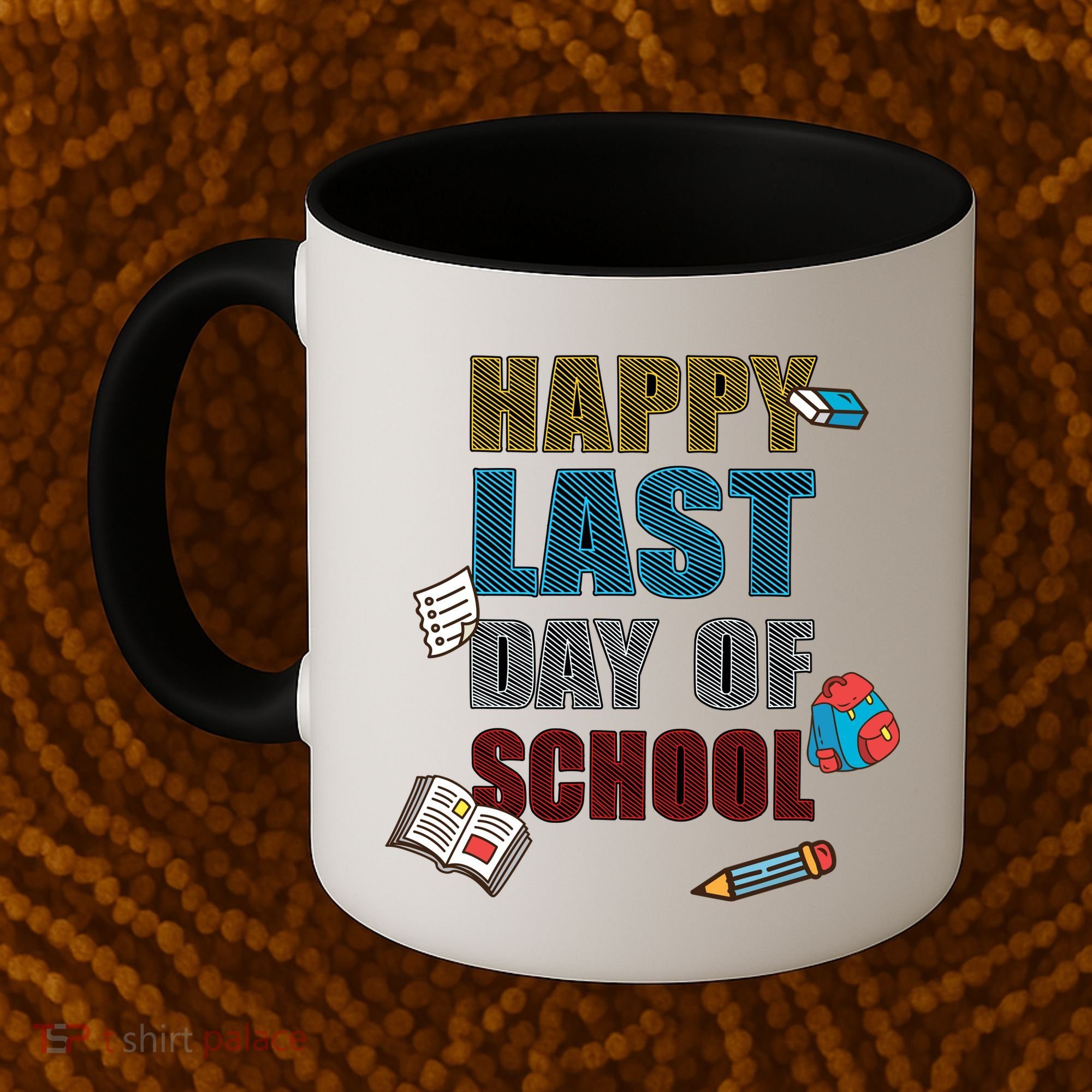 Happy Last Day Of School Supplies Coffee Mug