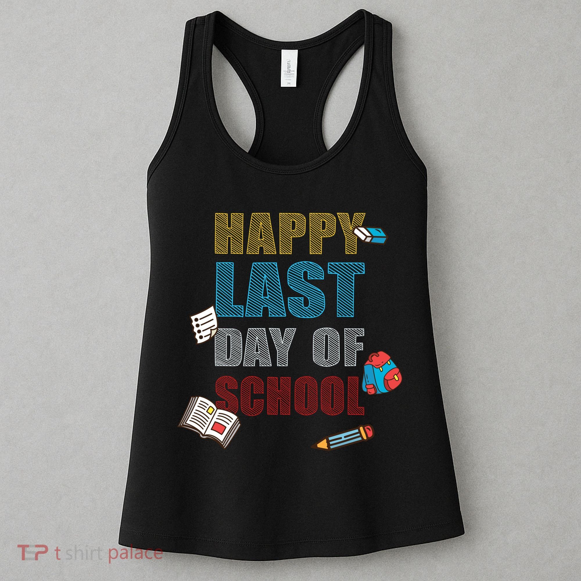 Happy Last Day Of School Supplies Women's Tank Top