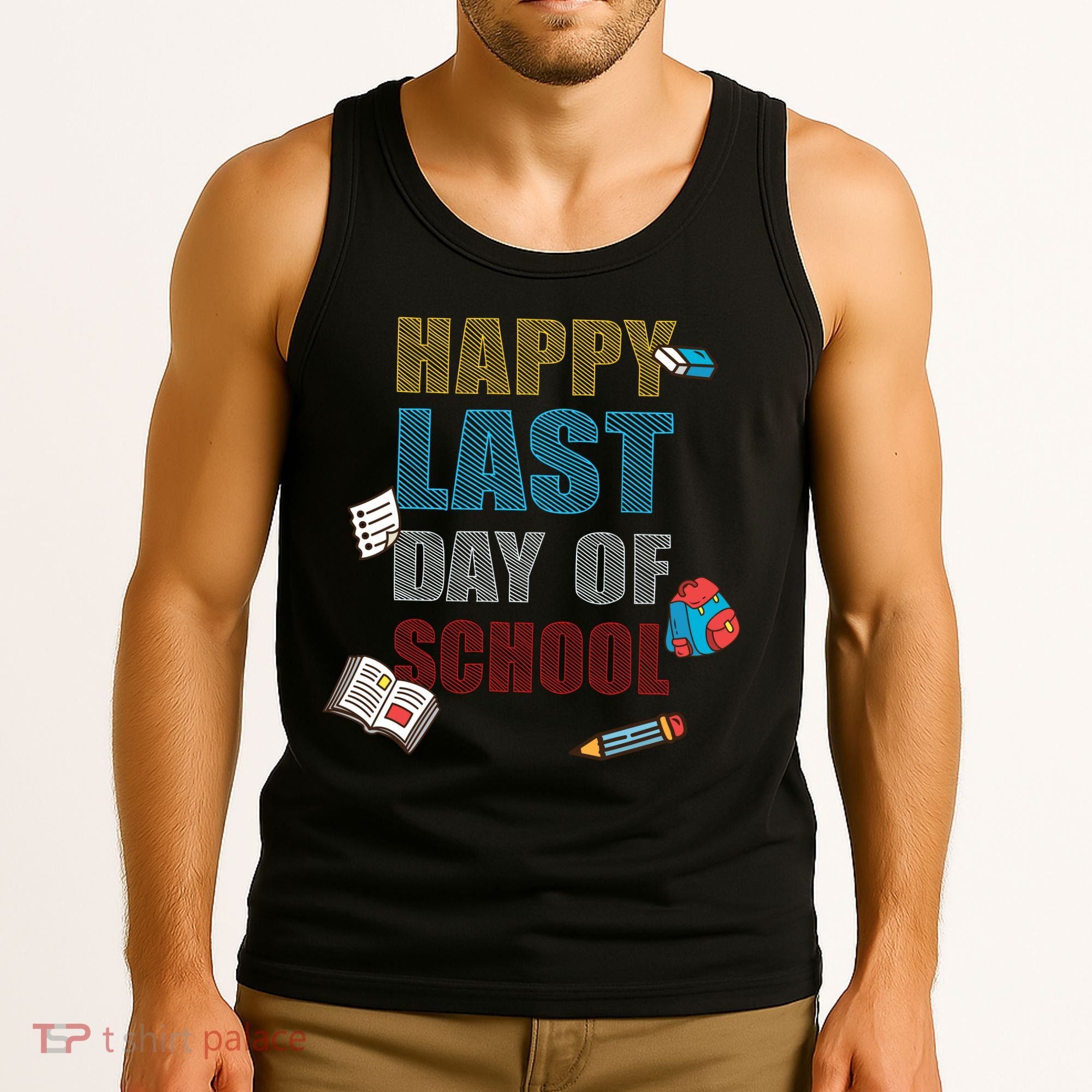 Happy Last Day Of School Supplies Tank Top