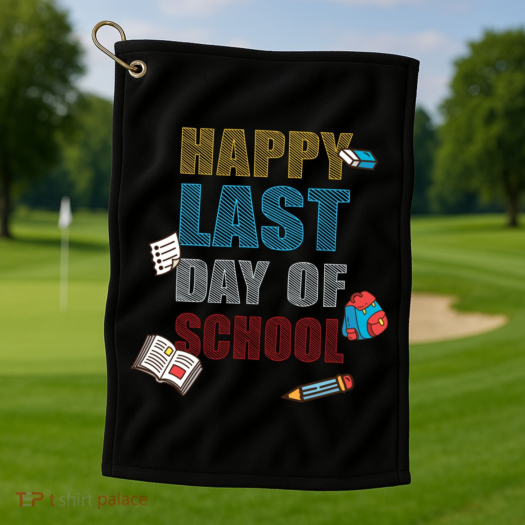 Happy Last Day Of School Supplies Golf Towel
