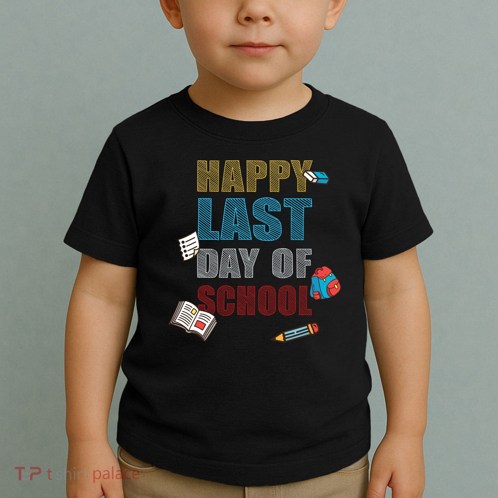 Happy Last Day Of School Supplies Toddler T-Shirt