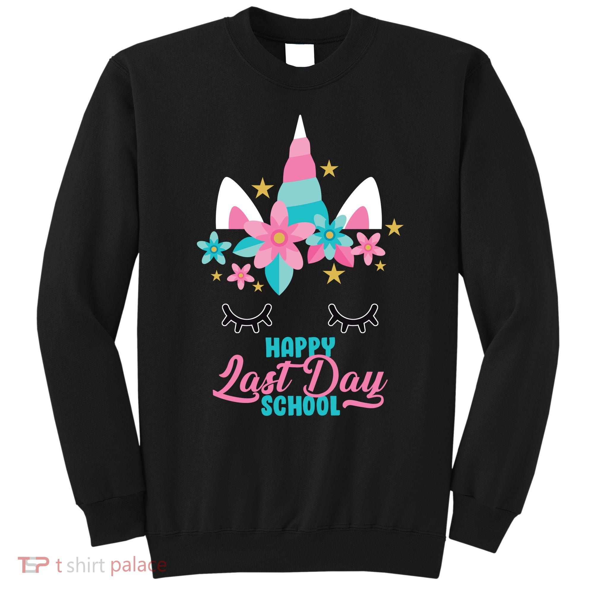 Happy Last Day Of School Unicorn Face Sweatshirt