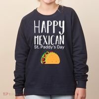 Happy Mexican St. Paddy's Day Women's Sweatshirt thumb 0
