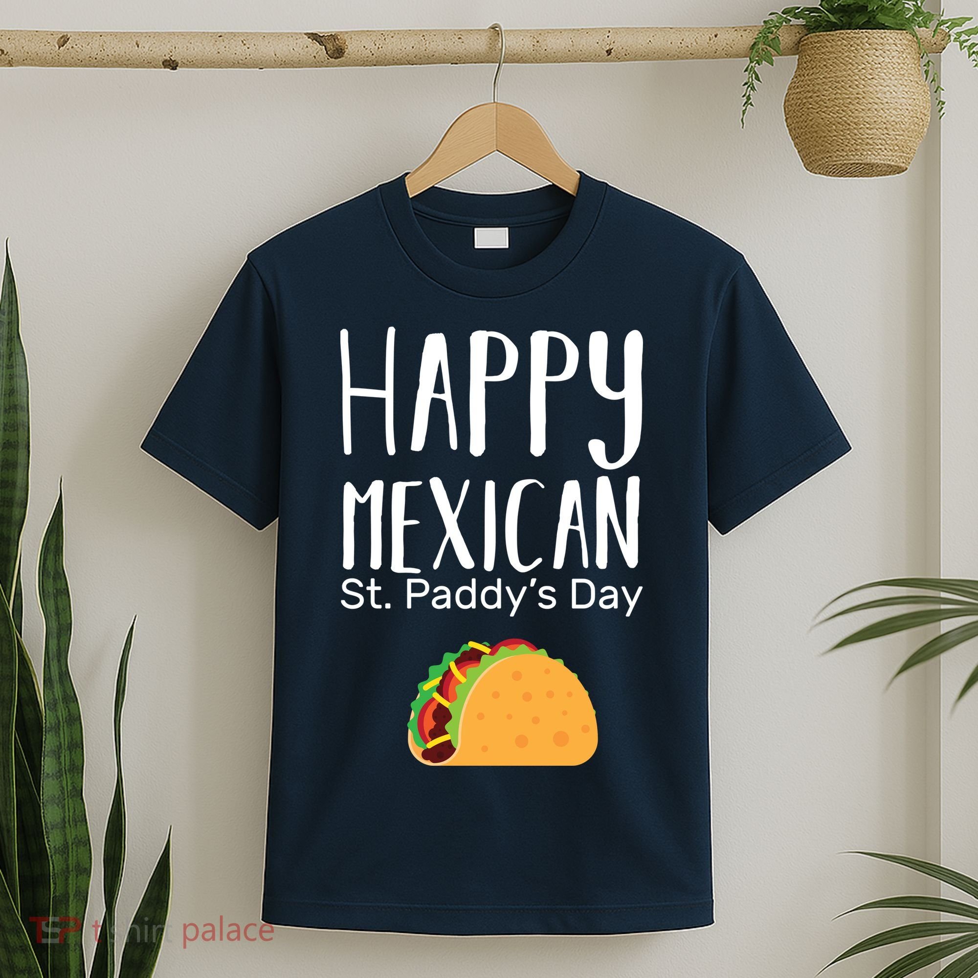Happy Mexican St. Paddy's Day T-Shirt