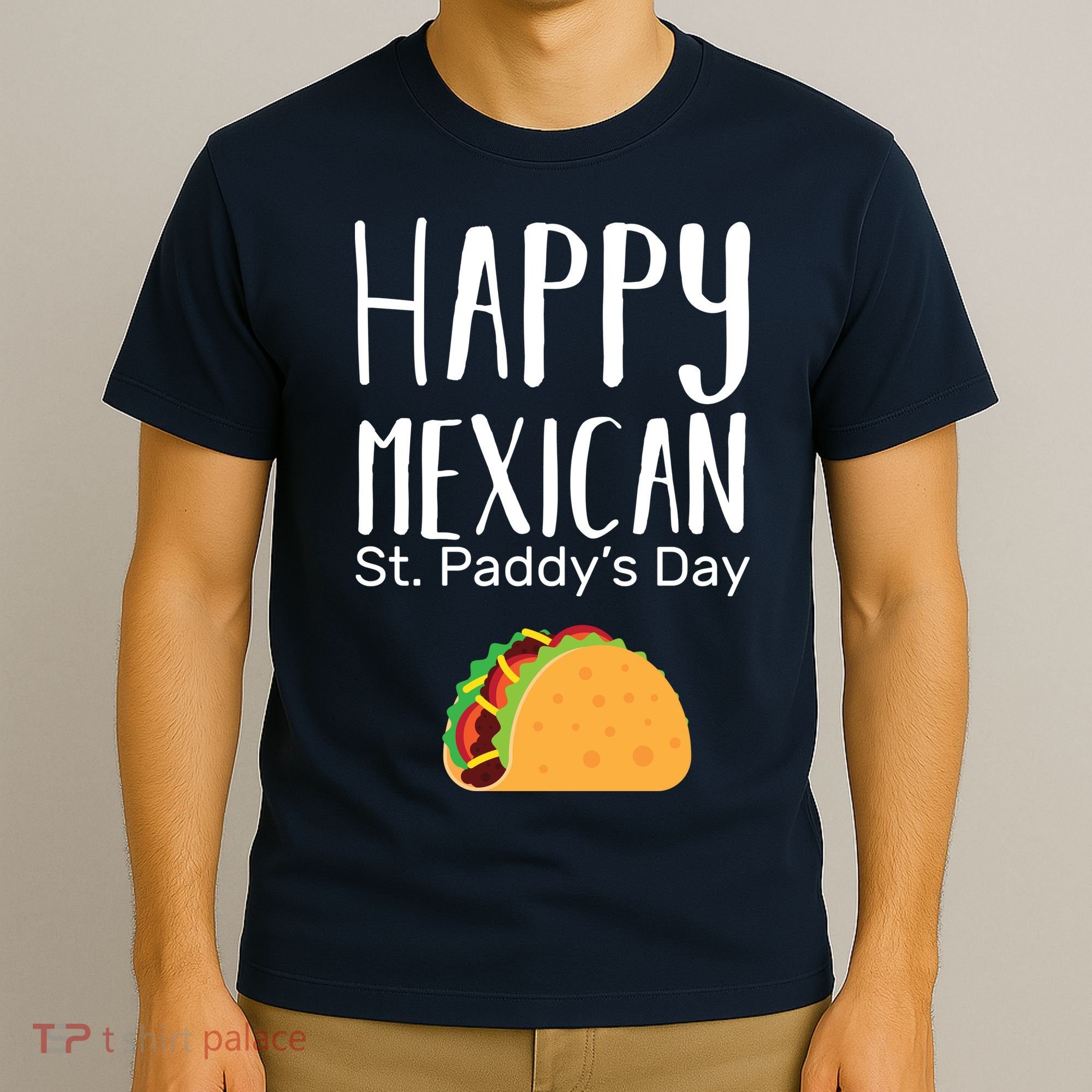 Happy Mexican St. Paddy's Day T-Shirt