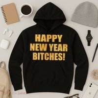 Happy New Year Bitches Hoodie thumb 3