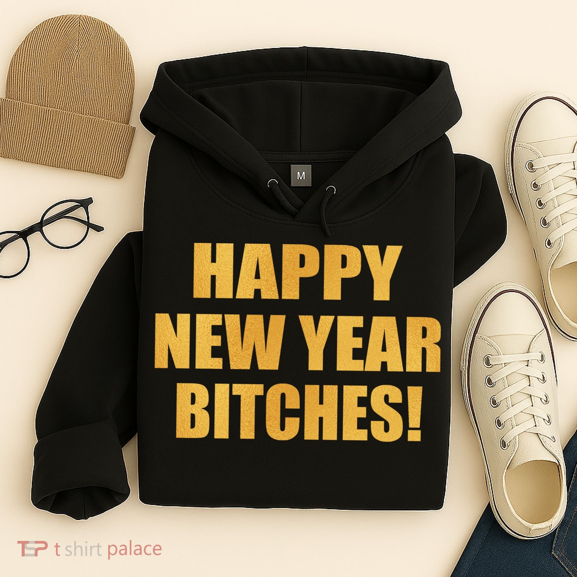 Happy New Year Bitches Hoodie