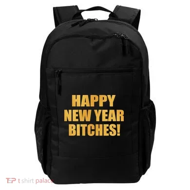Happy New Year Bitches Backpack