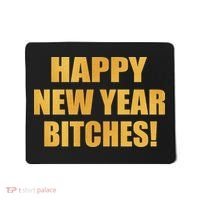 Happy New Year Bitches Mousepad thumb 0