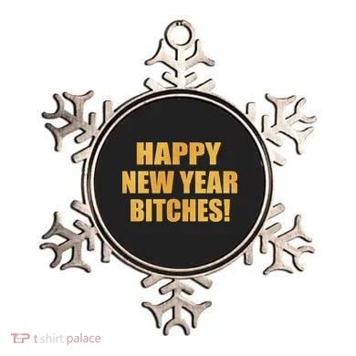 Happy New Year Bitches Ornament