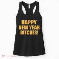 Happy New Year Bitches Women's Tank Top thumb 0