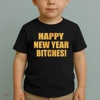 Happy New Year Bitches Toddler T-Shirt thumb 2