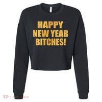 Happy New Year Bitches Cropped Pullover Crew thumb 0