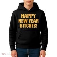 Happy New Year Bitches Kids Hoodie thumb 4