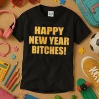 Happy New Year Bitches Kids T-Shirt thumb 3