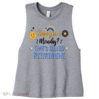 Happy On A Monday That's Called Retirement Women's Racerback Cropped Tank thumb 0