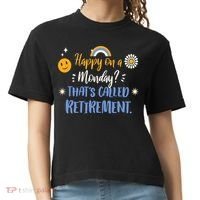 Happy On A Monday That's Called Retirement Comfort Colors Boxy T-Shirt thumb 0