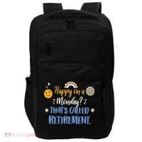 Happy On A Monday That's Called Retirement Impact Tech Backpack thumb 0