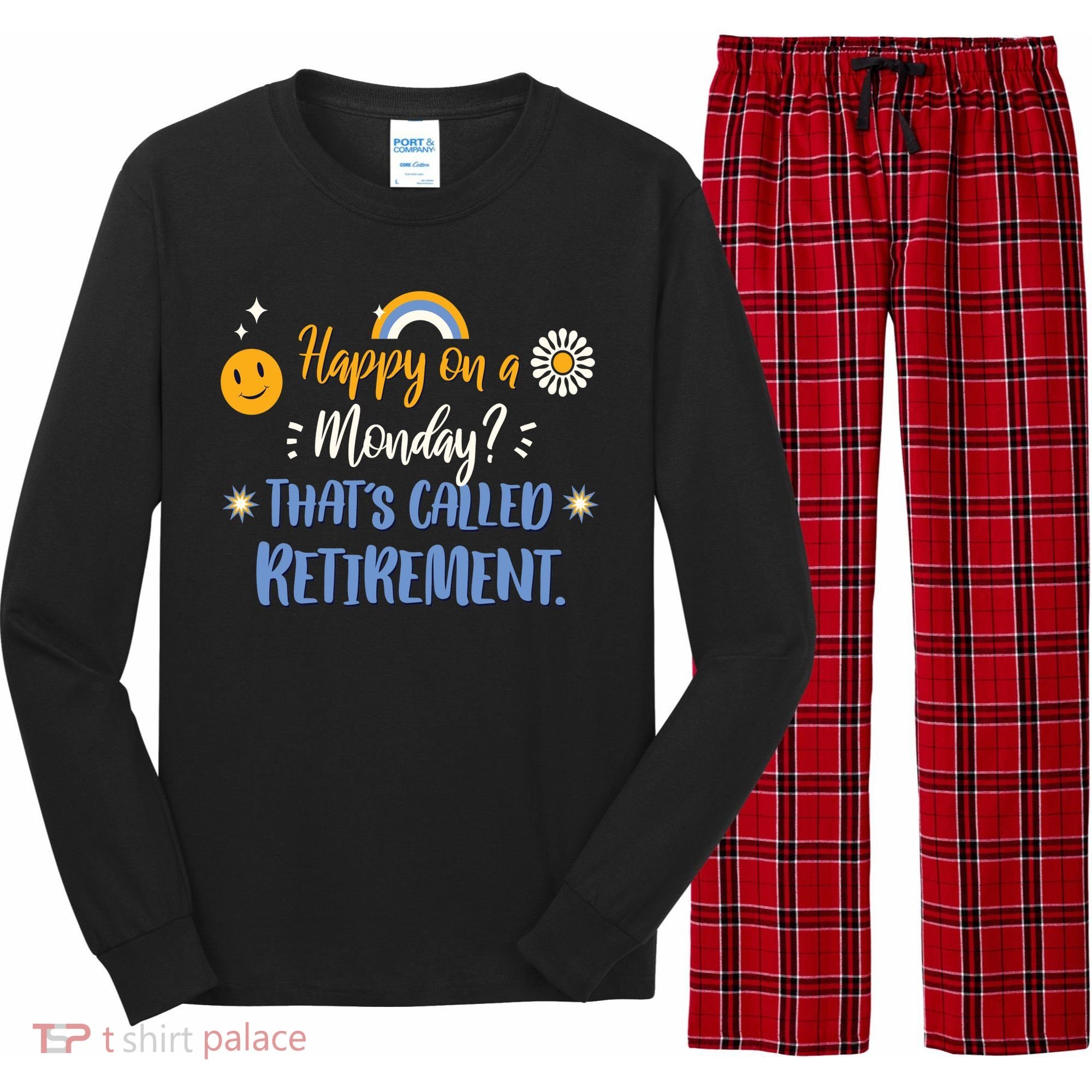 Happy On A Monday That's Called Retirement Long Sleeve Pajama Set