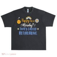 Happy On A Monday That's Called Retirement Urban Oversized Heavyweight T-Shirt thumb 0