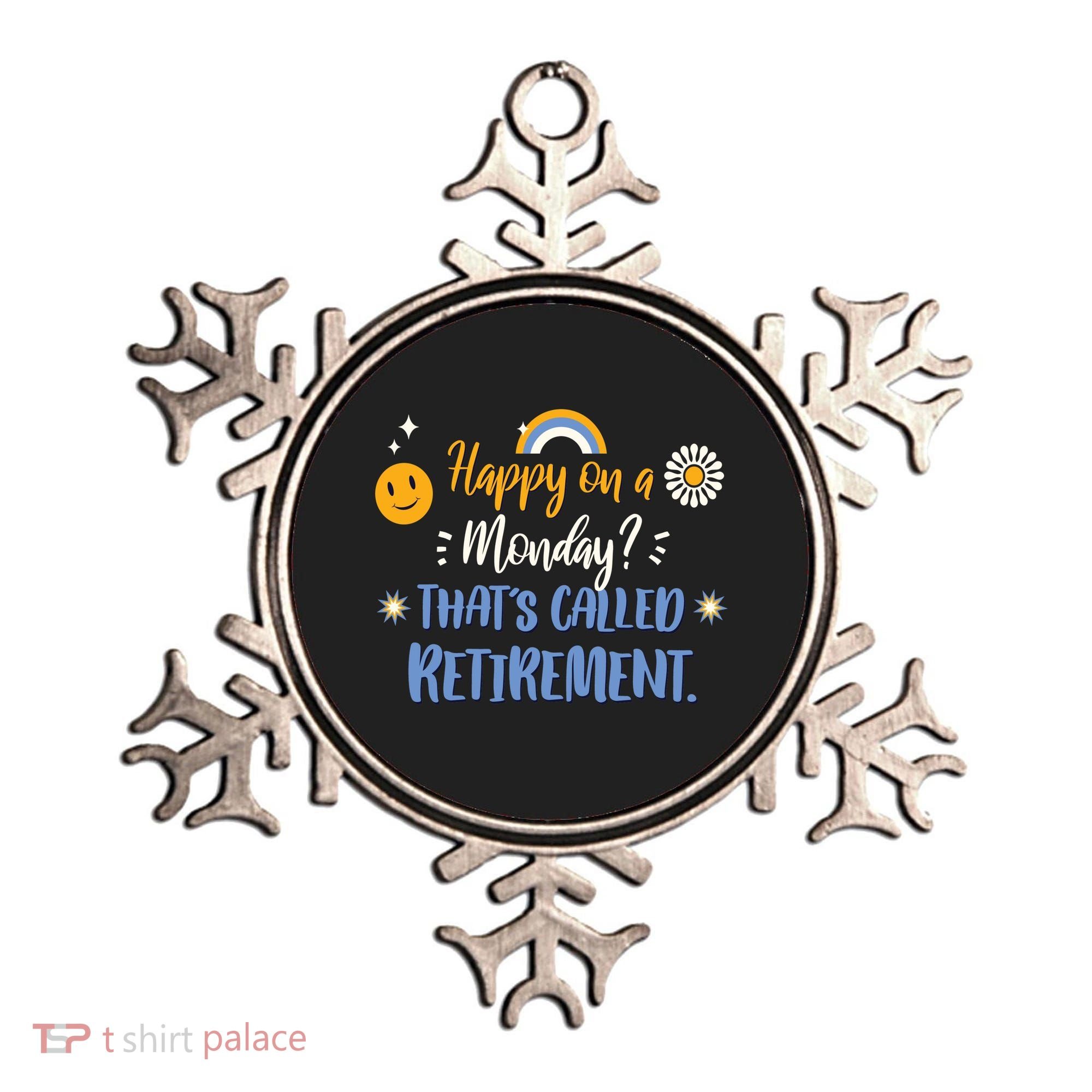 Happy On A Monday That's Called Retirement Ornament