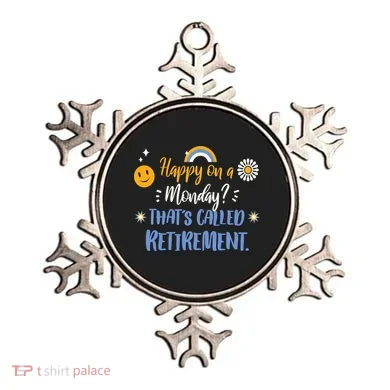 Happy On A Monday That's Called Retirement Ornament