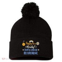 Happy On A Monday That's Called Retirement Pom Pom 12in Knit Beanie thumb 0