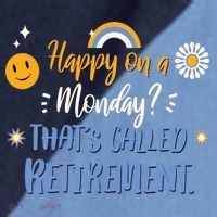 Happy On A Monday That's Called Retirement Raglan Baseball Sleeve Shirt thumb 2