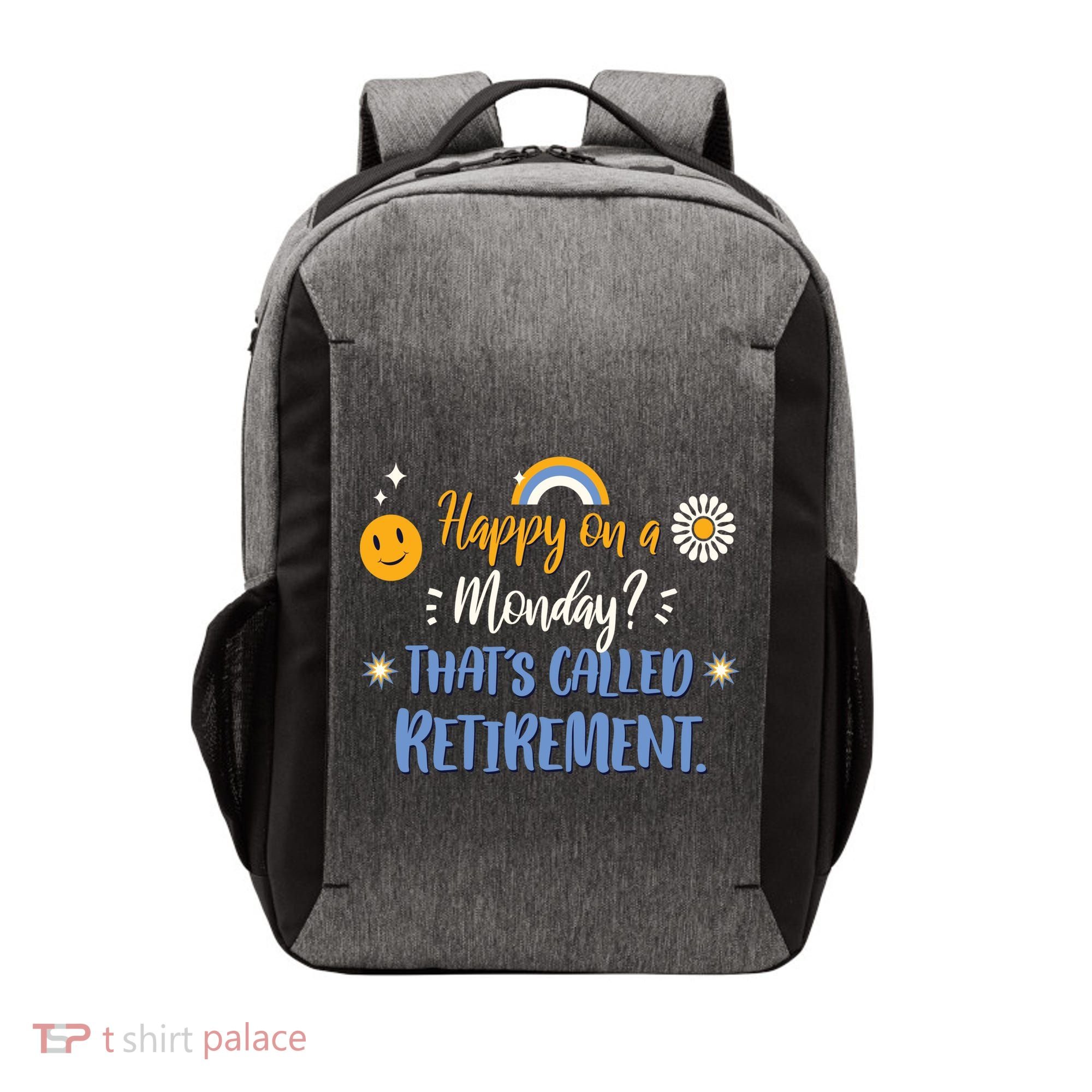 Happy On A Monday That's Called Retirement Vector Backpack