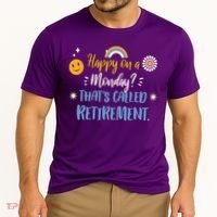 Happy On A Monday That's Called Retirement Cooling Performance Crew T-Shirt thumb 2