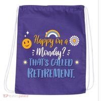 Happy On A Monday That's Called Retirement Drawstring Bag thumb 0