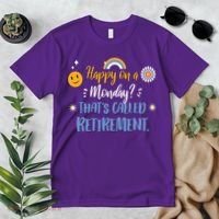 Happy On A Monday That's Called Retirement Premium T-Shirt thumb 2