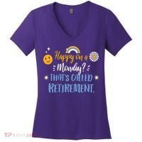 Happy On A Monday That's Called Retirement Women's V-Neck T-Shirt thumb 0