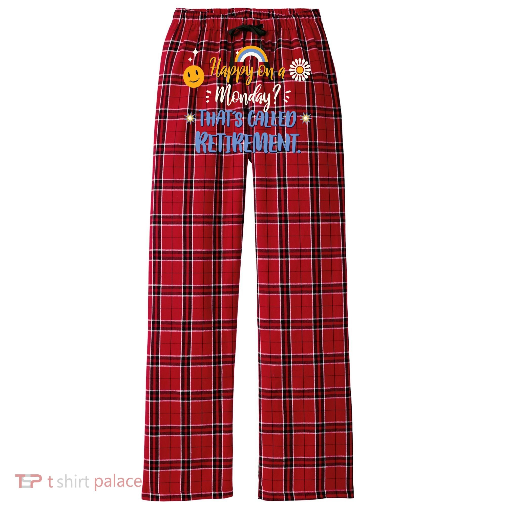 Happy On A Monday That's Called Retirement Women's Flannel Plaid Pajama Pants