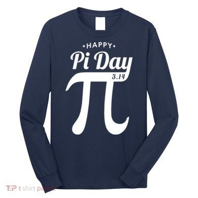 Happy Pi Day 3.14 Long Sleeve Shirt
