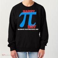 Happy Pi Day Celebrate Your Irrational Side Women's Sweatshirt thumb 0