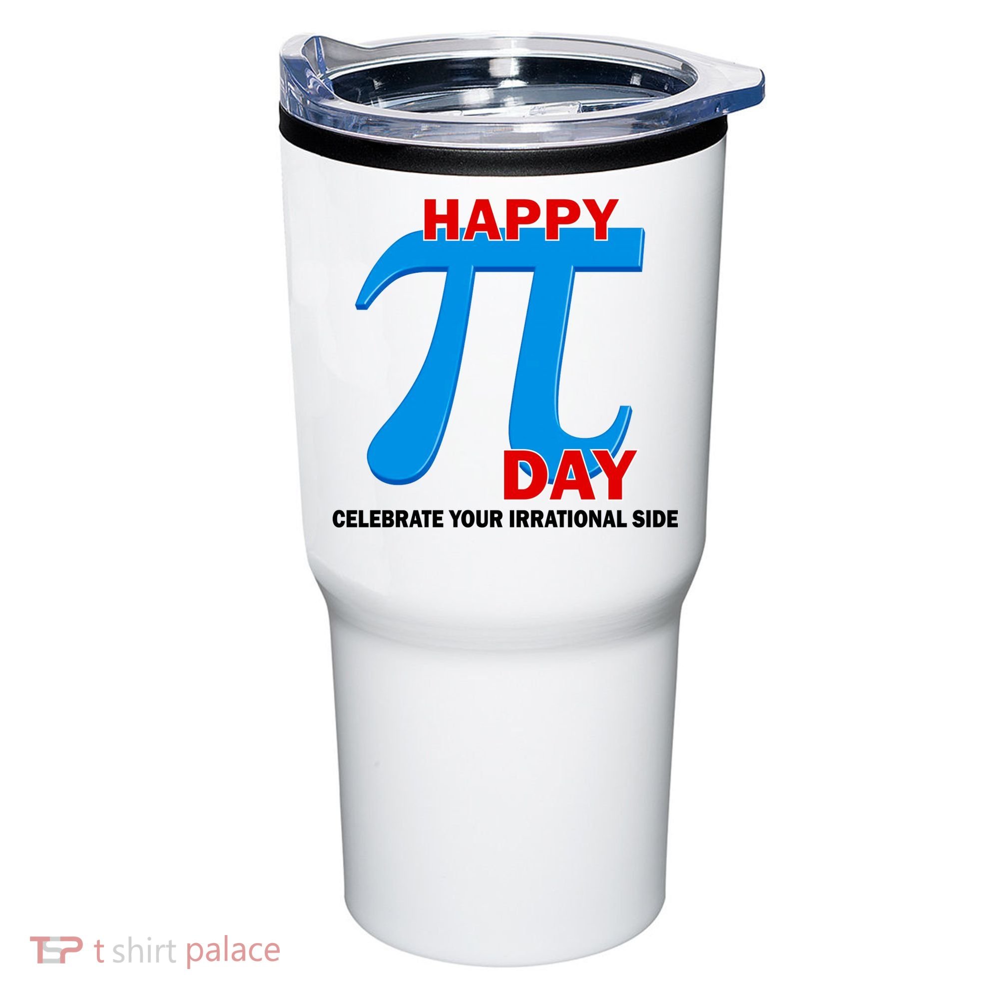 Happy Pi Day Celebrate Your Irrational Side Tumbler