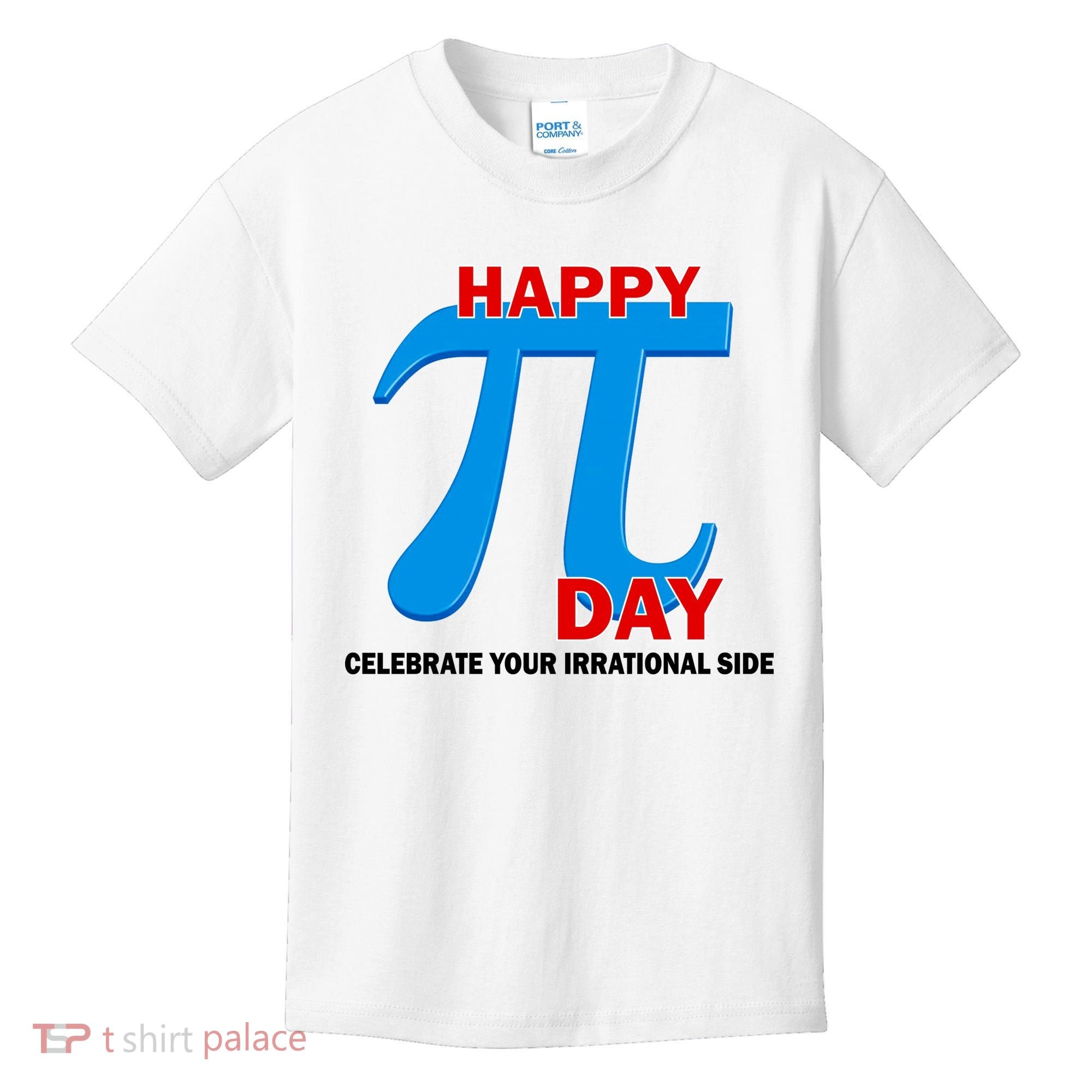 Happy Pi Day Celebrate Your Irrational Side Kids T-Shirt