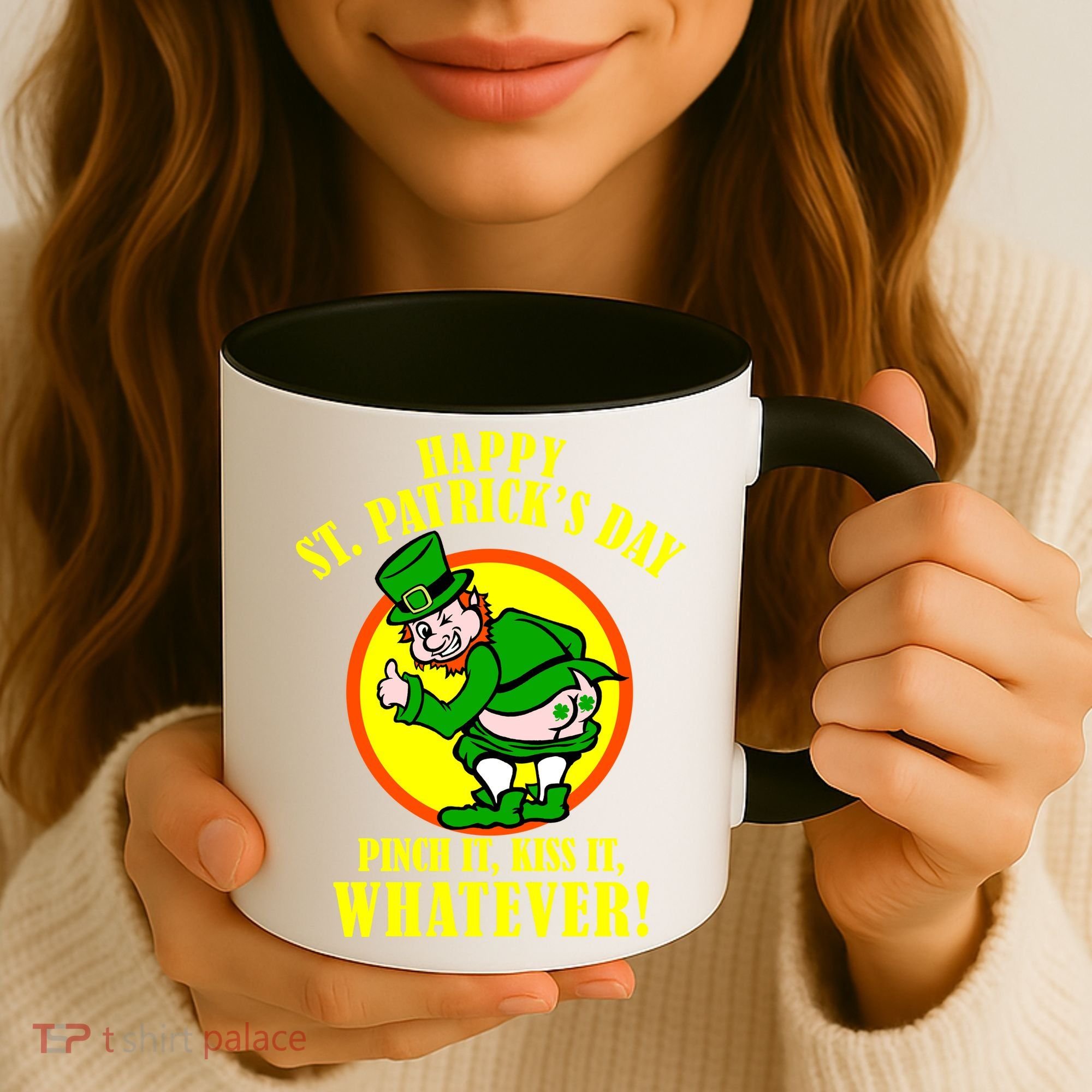 Happy St. Patrick's Day Pinch It, Kiss It, Whatever! Funny Irish Leprechaun Coffee Mug